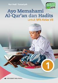 Image of Ayo Memahami A;-Qur'an dan Hadits untuk MTs Kelas VII