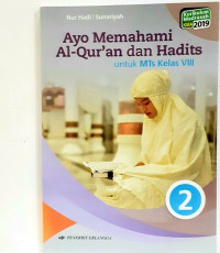 Image of Ayo Memahami Al-Qur'an dan Hadits untuk MTs Kelas VIII