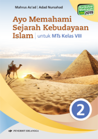Image of Ayo Memahami Sejarah Kebudayaan Islam untuk MTs Kelas VIII