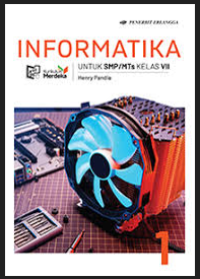 Image of INFORMATIKA UNTUK SMP/MTs KELAS VII