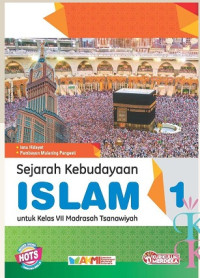 Image of Sejarah Kebudayaan Islam untuk Kelas VII Madrasah Tsanawiyah